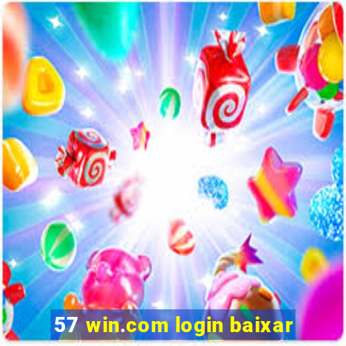 57 win.com login baixar